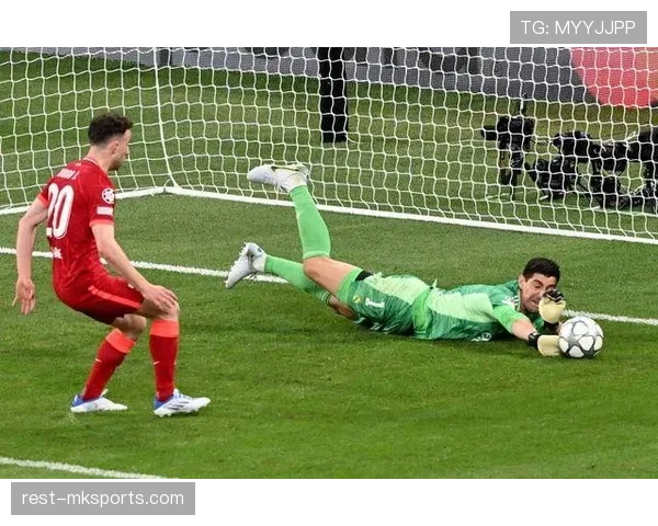 库尔图瓦里程碑之战闪耀伯纳乌,神勇扑救续写皇马门神传奇